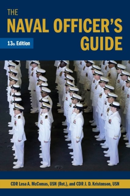 The Naval Officer''s Guide, 13th Edition
