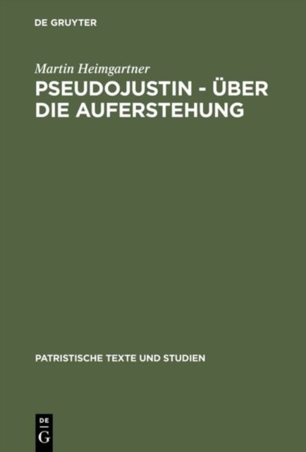 Pseudojustin – Uber die Auferstehung