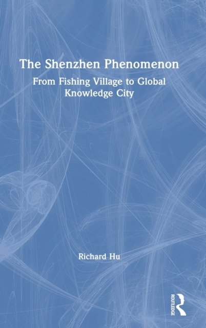 The Shenzhen Phenomenon
