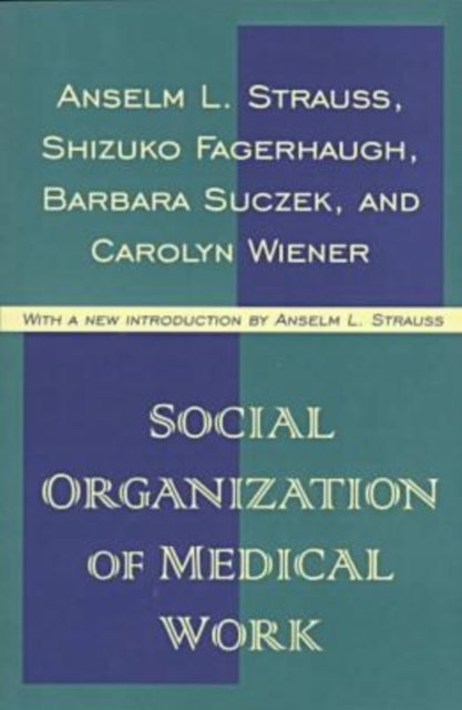 Social Organization of Medical Work