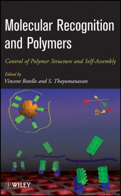 Molecular Recognition and Polymers – Control of Polymer Structure and Self–Assembly