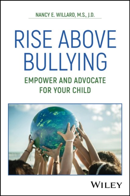 Rise Above Bullying – Empower and Advocate for Your Child