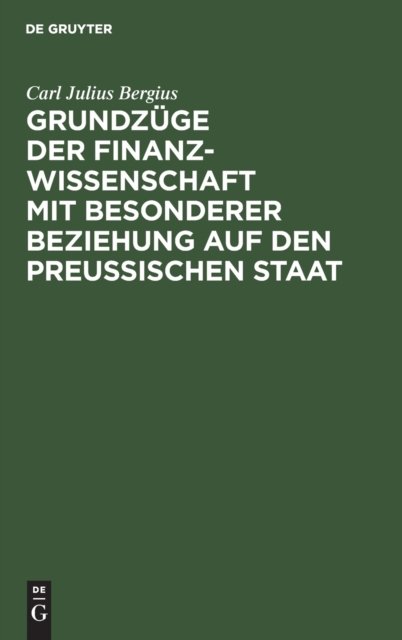 Grundzuge Der Finanzwissenschaft Mit Besonderer Beziehung Auf Den Preußischen Staat