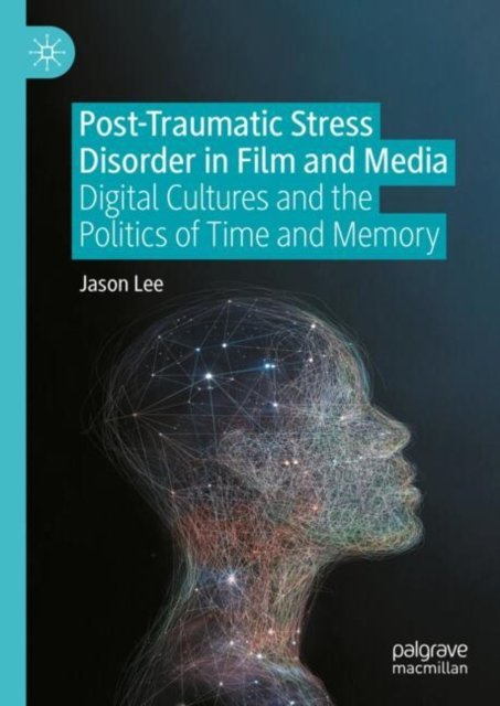 Post-traumatic Stress Disorder in Film and Media
