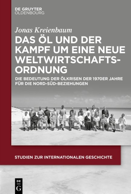 Das Ol Und Der Kampf Um Eine Neue Weltwirtschaftsordnung