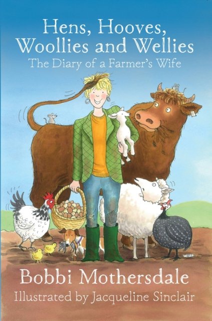 Hens, Hooves, Woollies and Wellies