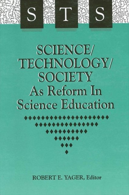 Science/Technology/Society As Reform in Science Education