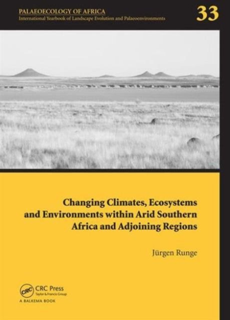 Changing Climates, Ecosystems and Environments Within Arid Southern Africa and Adjoining Regions