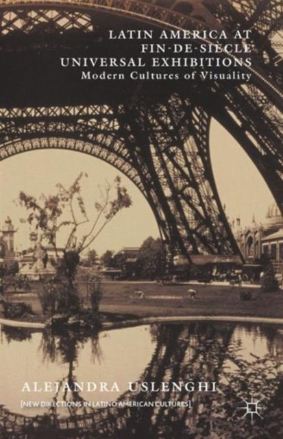 Latin America at Fin-de-Siecle Universal Exhibitions