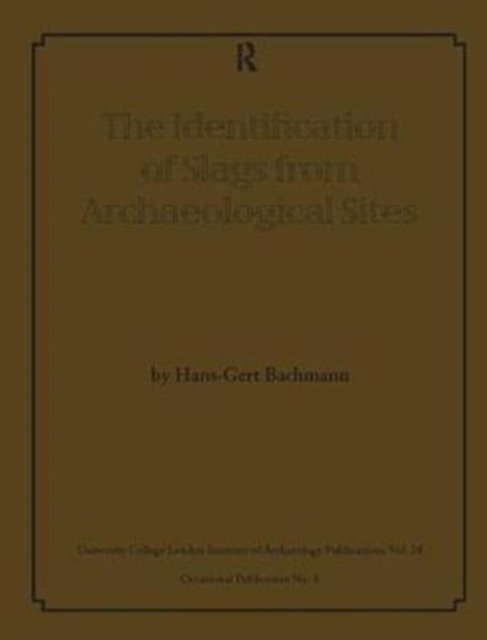 The Identification of Slags from Archaeological Sites