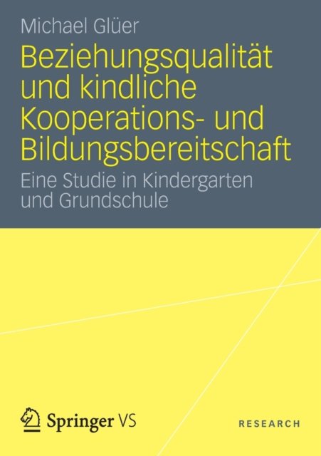 Beziehungsqualitat und kindliche Kooperations- und Bildungsbereitschaft