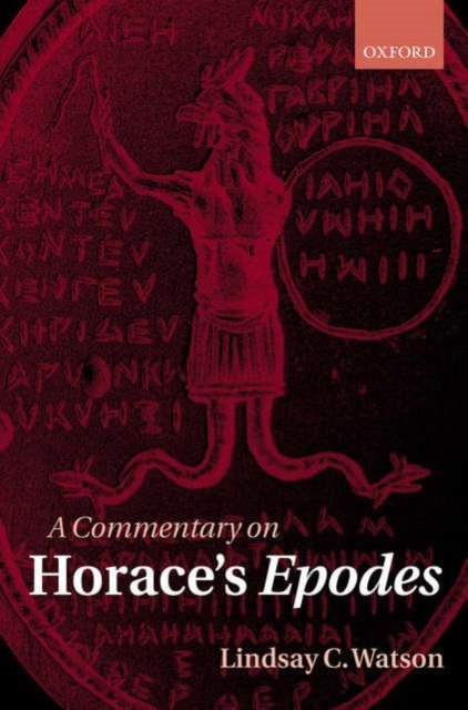 A Commentary on Horace''s Epodes