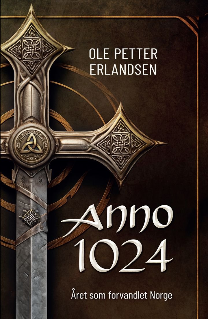 Anno 1024 - året som forvandlet Norge