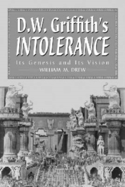 D.W. Griffith''s Intolerance
