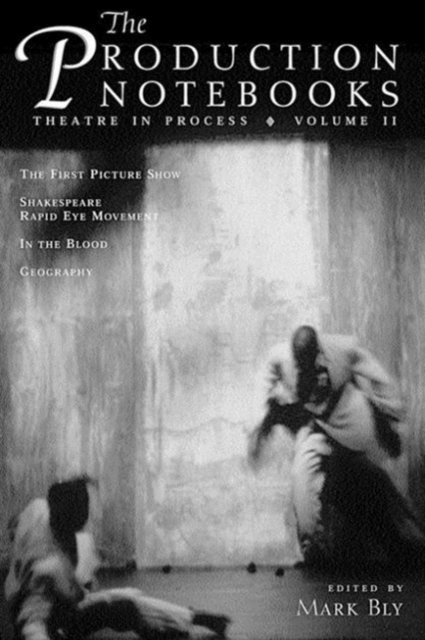 The Production Notebooks: Volume 2