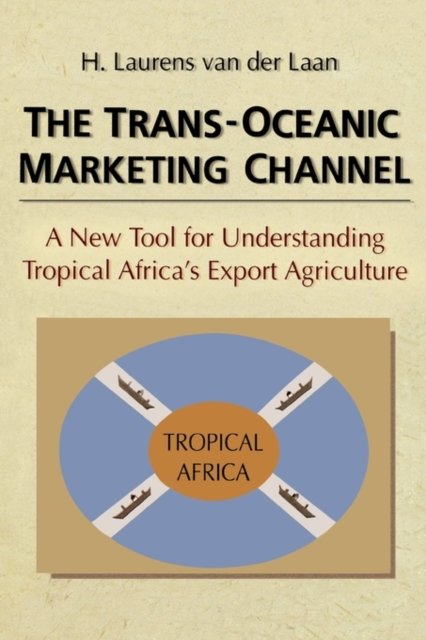The Trans-Oceanic Marketing Channel