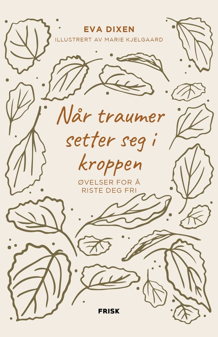Når traumer setter seg i kroppen - øvelser for å riste deg fri