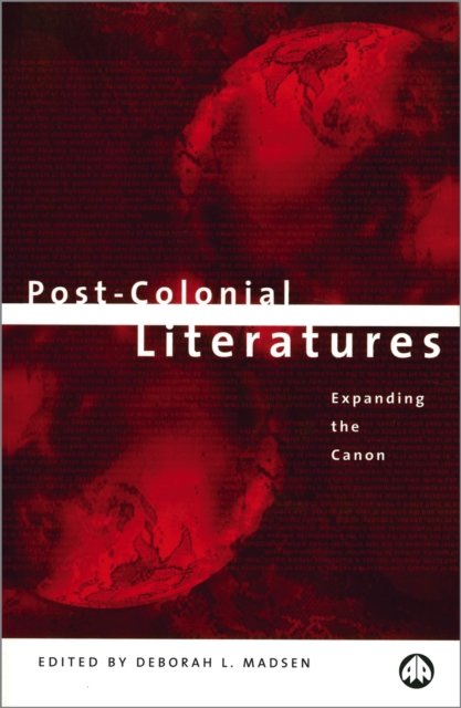 Post–Colonial Literatures – Expanding the Canon
