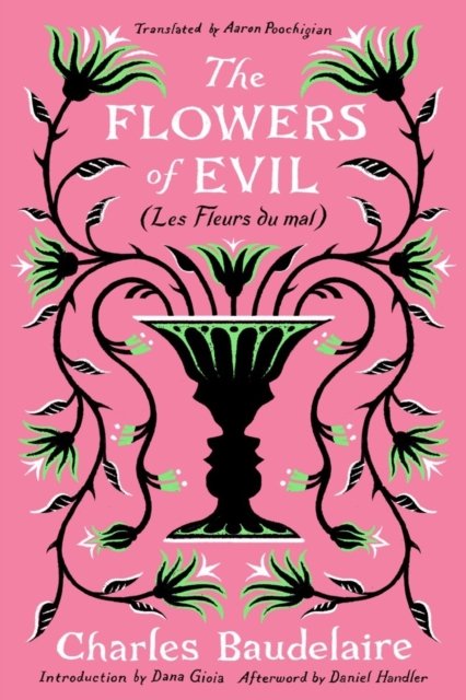 The Flowers of Evil – (Les Fleurs du Mal)
