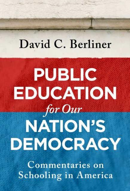 Public Education for Our Nation''s Democracy