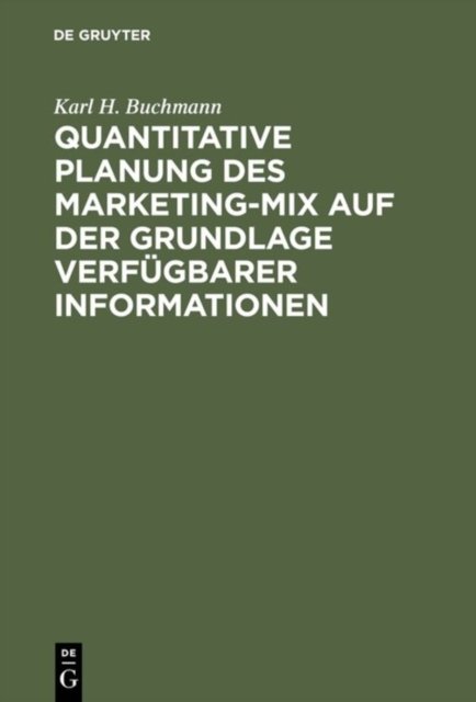 Quantitative Planung Des Marketing-Mix Auf Der Grundlage Verfugbarer Informationen