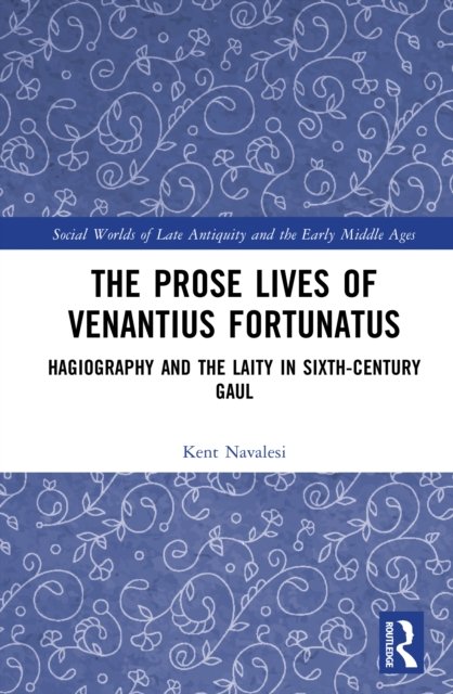 The Prose Lives of Venantius Fortunatus