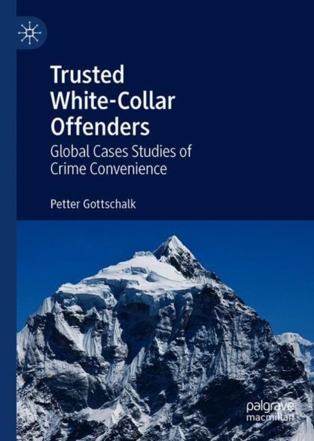 Trusted White-Collar Offenders