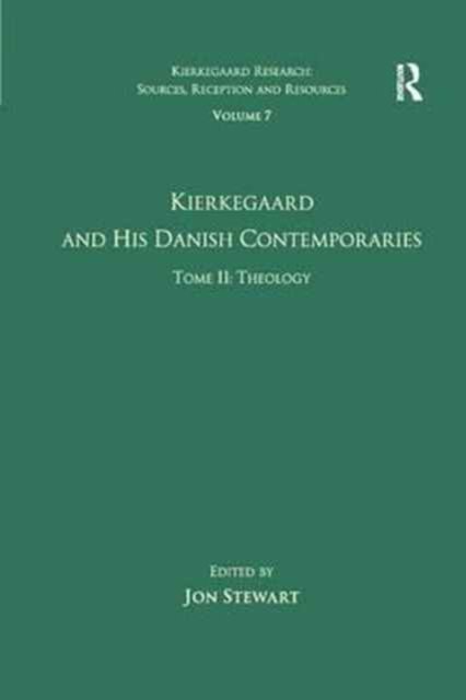 Volume 7, Tome II: Kierkegaard and His Danish Contemporaries - Theology