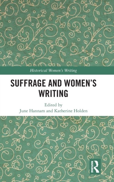 Suffrage and Women''s Writing