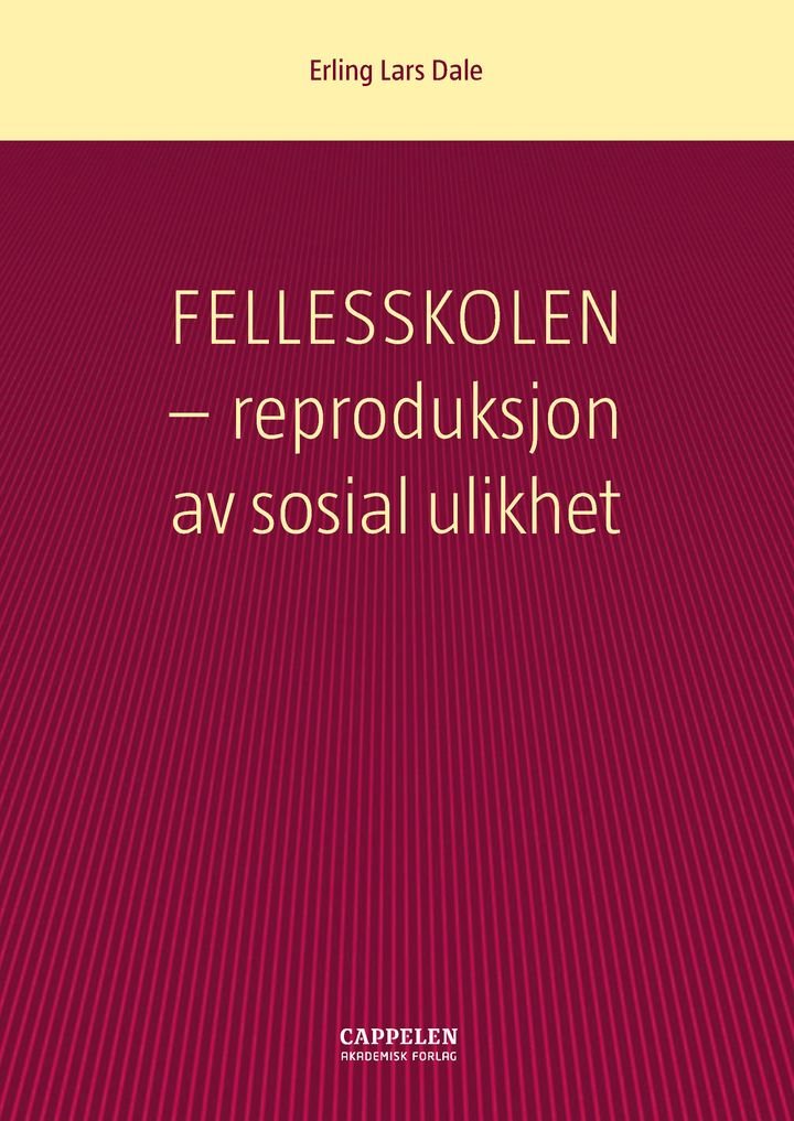 Fellesskolen - reproduksjon av sosial ulikhet