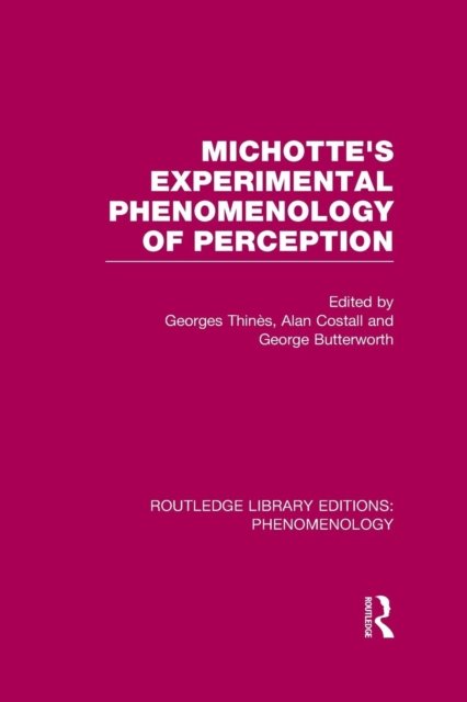 Michotte''s Experimental Phenomenology of Perception