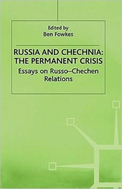 Russia and Chechnia: The Permanent Crisis