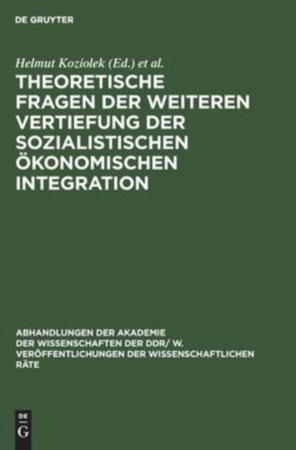 Theoretische Fragen Der Weiteren Vertiefung Der Sozialistischen Okonomischen Integration