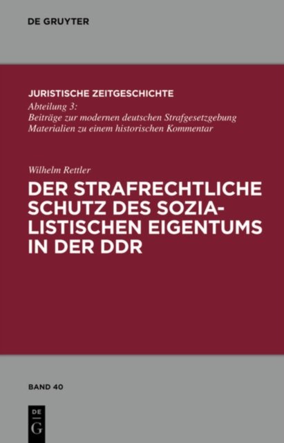 Der Strafrechtliche Schutz Des Sozialistischen Eigentums in Der DDR