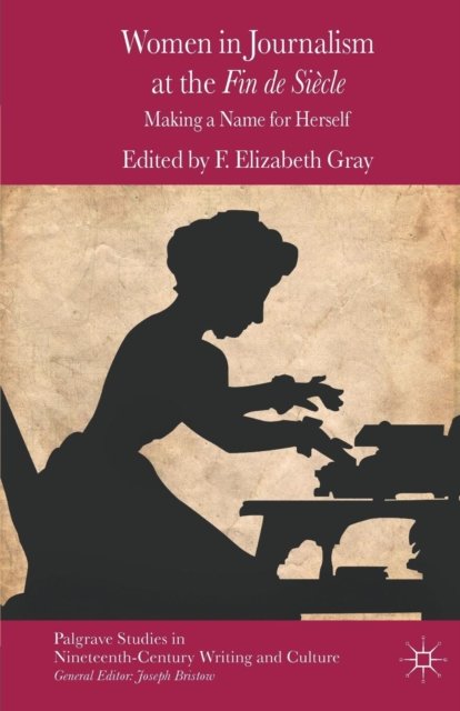 Women in Journalism at the Fin de Siecle