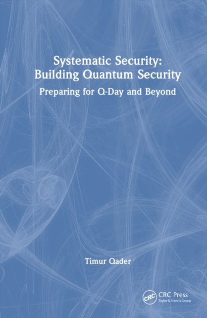 Systematic Security: Building Quantum Security