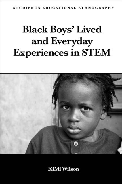 Black Boys'' Lived and Everyday Experiences in STEM