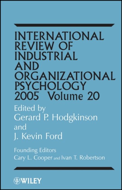 International Review of Industrial and Organizational Psychology 2005, Volume 20