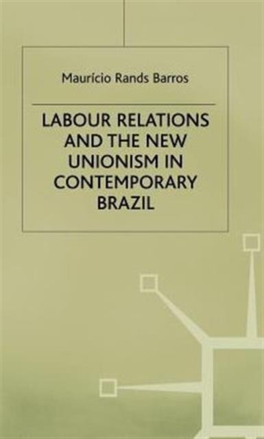 Labour Relations Contemporary Brazil