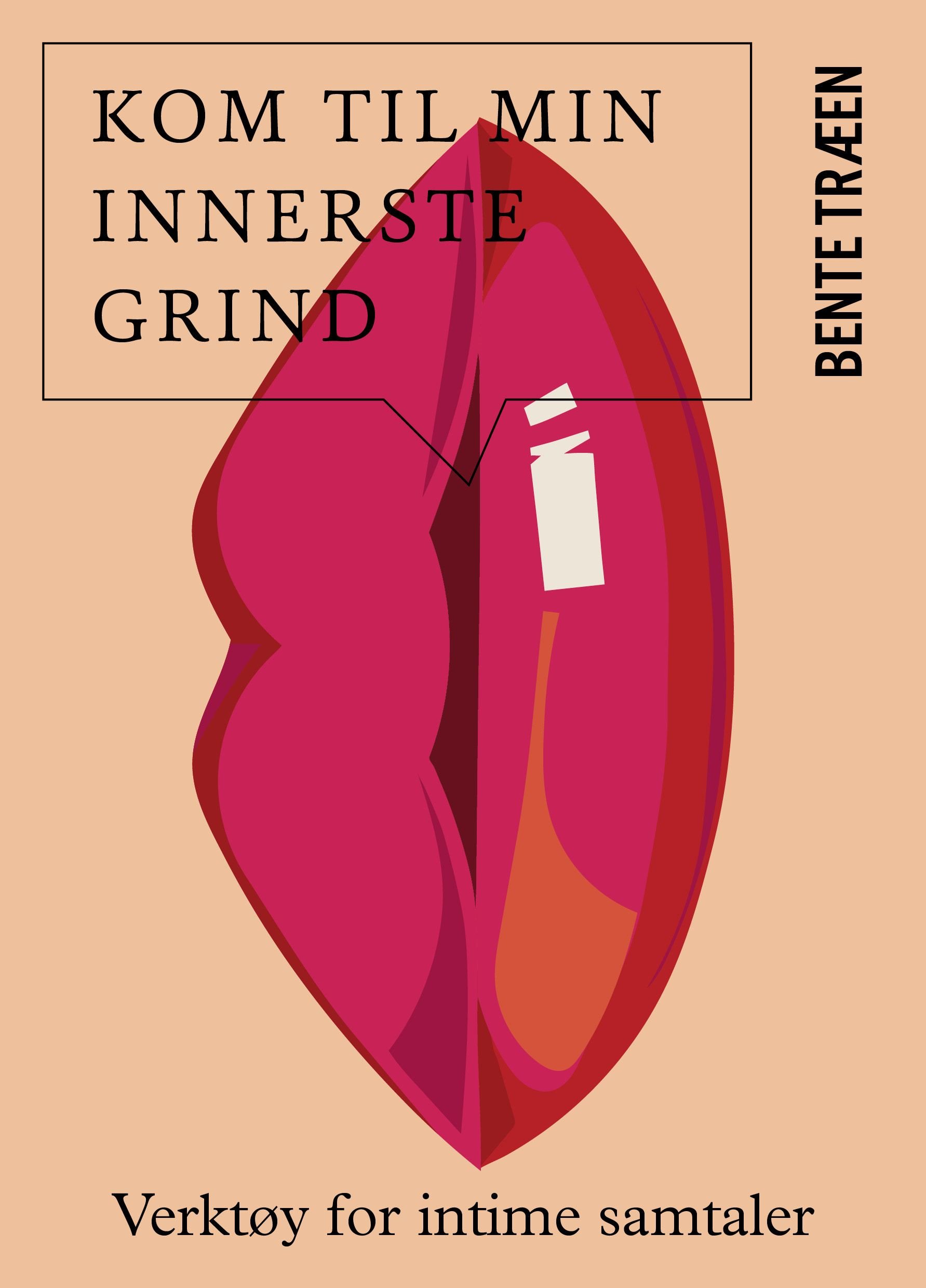 Kom Til Min Innerste Grind Av Bente Træen