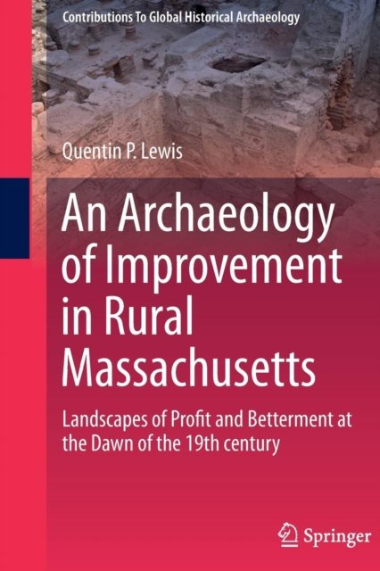 An Archaeology of Improvement in Rural Massachusetts