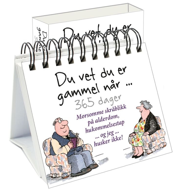 Du vet du er gammel når