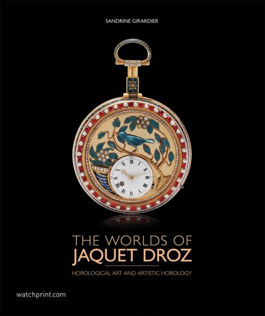 The Worlds of Jaquet Droz
