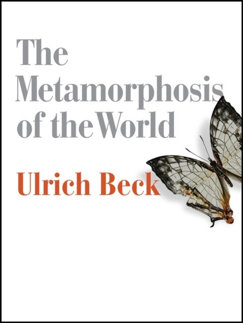 The Metamorphosis of the World – How Climate Change is Transforming our Concept of the World