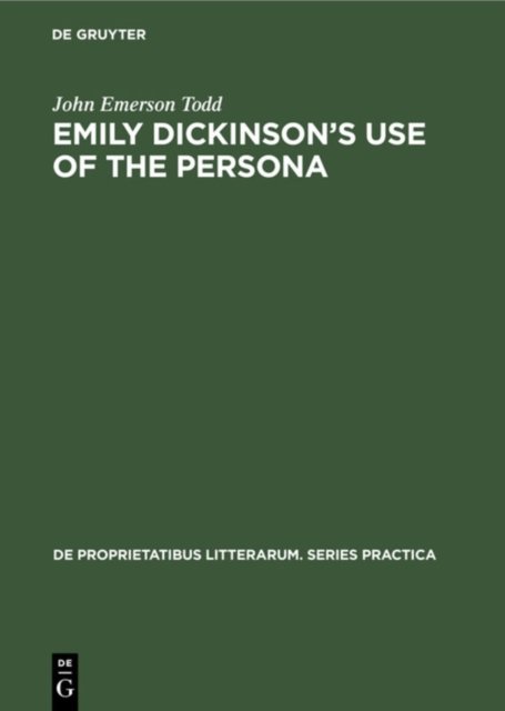 Emily Dickinson''s Use of the Persona