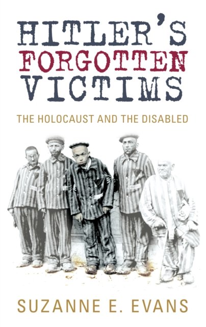 Hitler''s Forgotten Victims