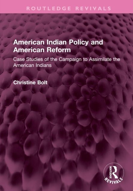 American Indian Policy and American Reform