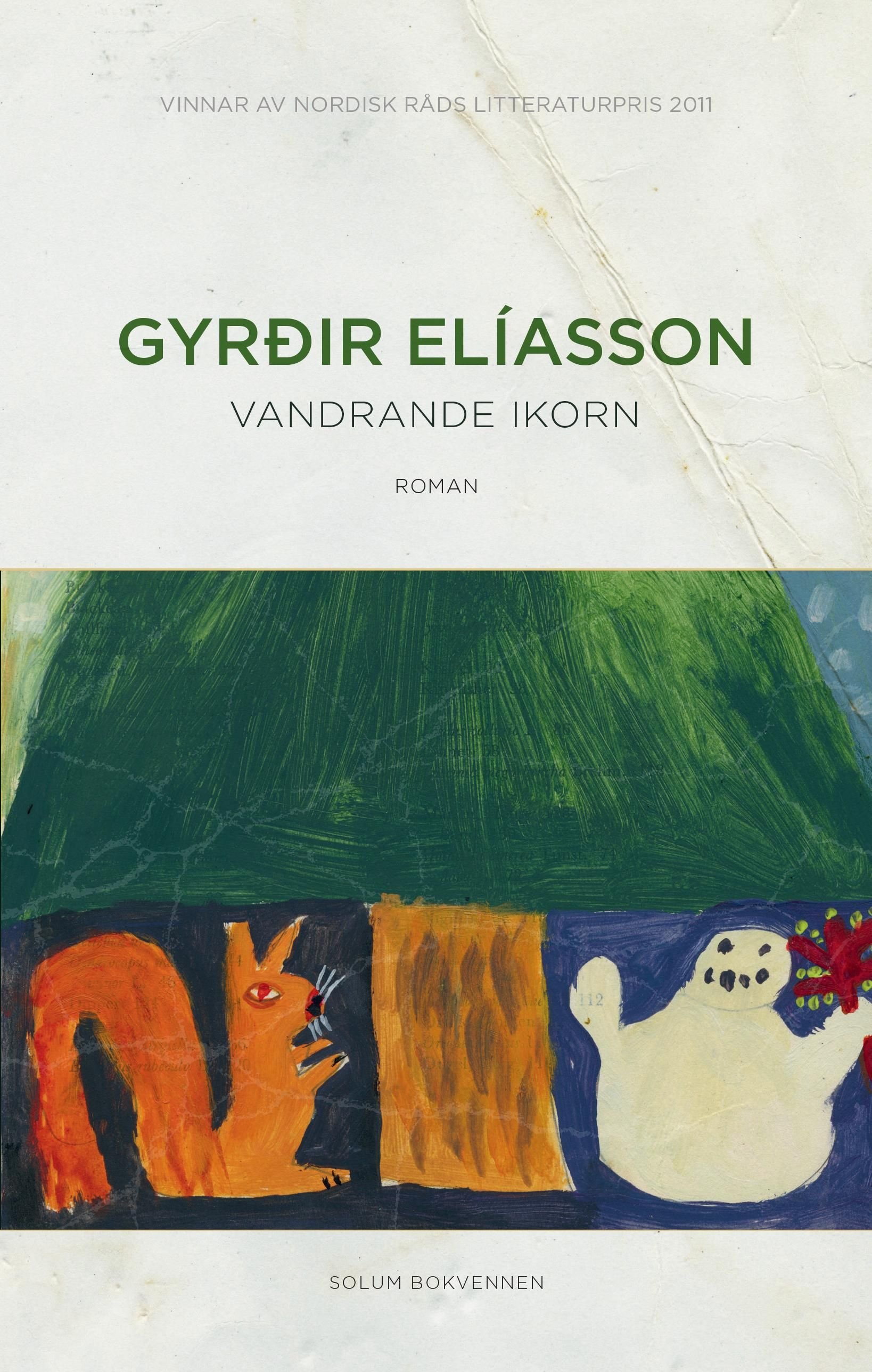 Vandrande ikorn - roman