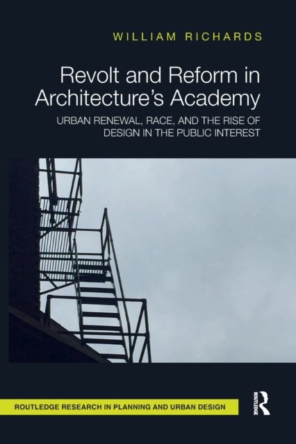 Revolt and Reform in Architecture''s Academy