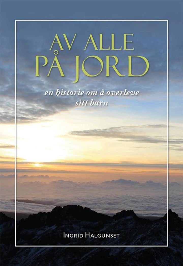 Av alle på jord - en historie om å overleve sitt barn